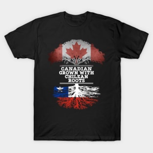 Canadian Grown With Chilean Roots - Gift for Chilean With Roots From Chile T-Shirt